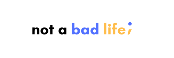NOT A BAD LIFE; ⭐️ logo