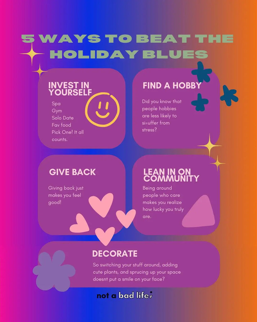 5 Ways to Make the Holiday Blues Your B*tch - NOT A BAD LIFE 💐