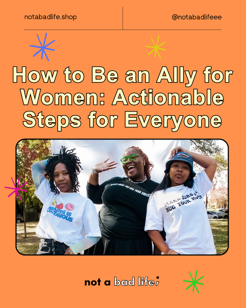 How to Be an Ally for Women: Actionable Steps for Everyone