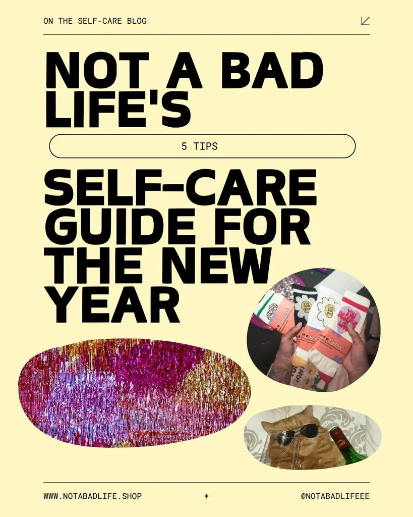 Not-A-Bad-Life-s-Self-Care-Guide-for-the-New-Year - NOT A BAD LIFE 💐