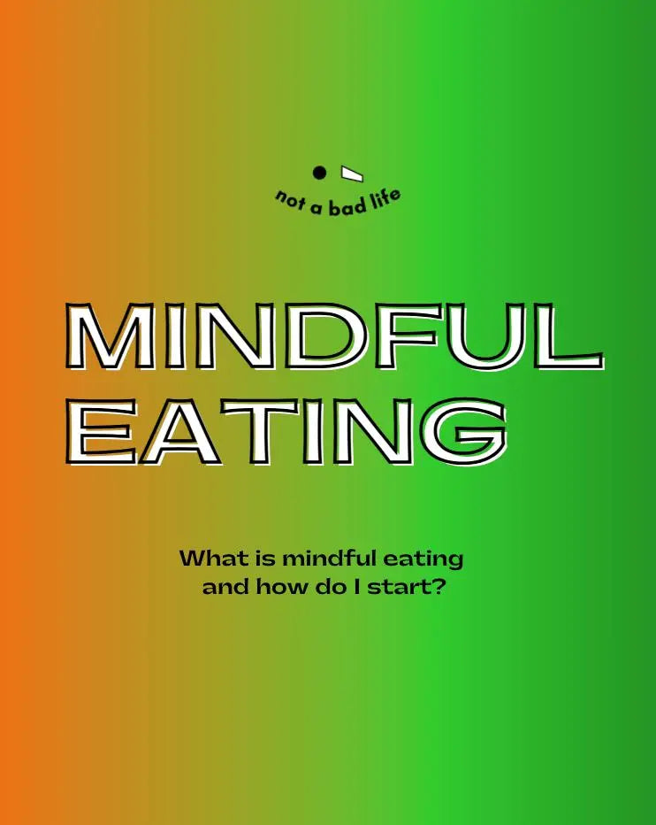 Unlocking Wellness Through Mindful Eating: A Journey to Control and Balance" - NOT A BAD LIFE 💐