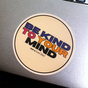 Be Kind To Your Mind Sticker - NOT A BAD LIFE 💐 thumbnail