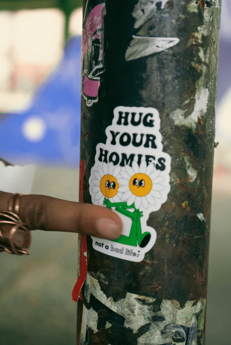 Hug Your Homies Sticker | Best Gifts for Self Care – NOT A BAD LIFE; ⭐️