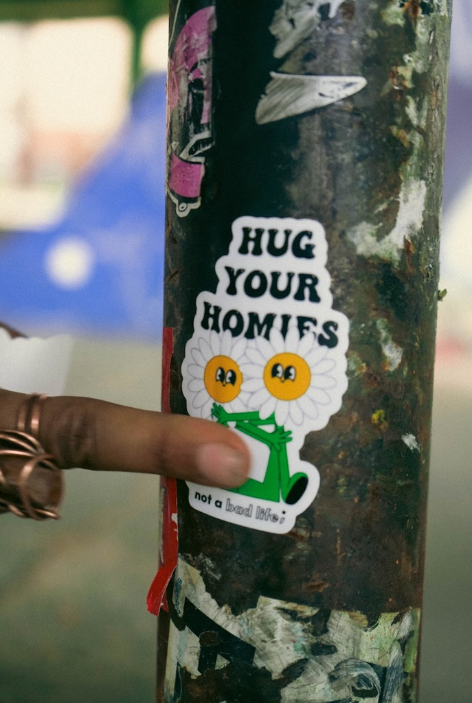 Hug Your Homies Sticker